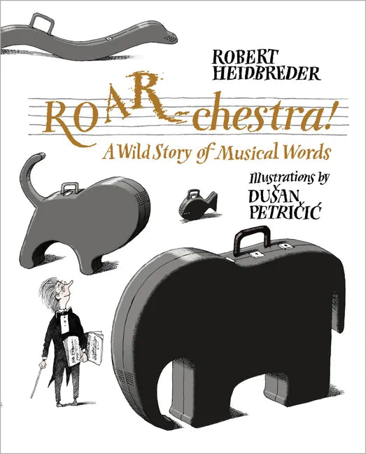 Roar-Chestra!: A Wild Story of Musical Words - Hardcover