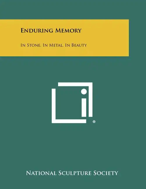 Enduring Memory: In Stone, in Metal, in Beauty - Paperback