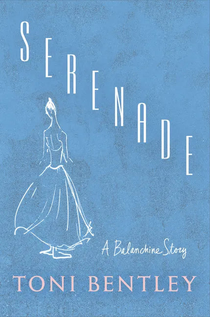 Serenade: A Balanchine Story - Hardcover