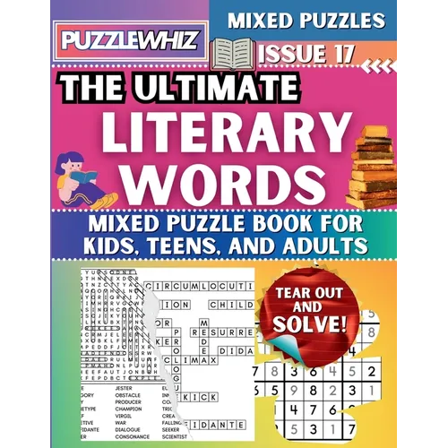 The Ultimate Literary Words Mixed Puzzle Book for Kids, Teens, and Adults: 16 Types of Engaging Variety Puzzles: Word Search and Math Games (Issue 17) - Paperback