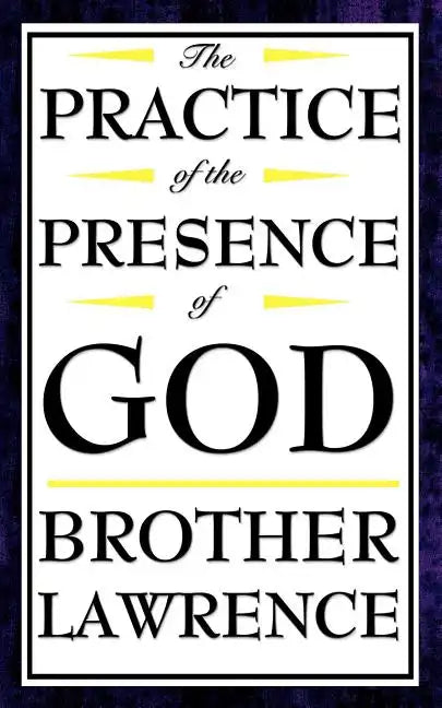 The Practice of the Presence of God - Paperback