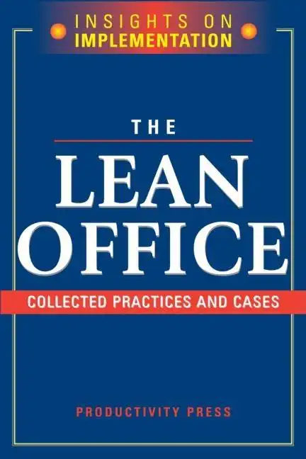 The Lean Office: Collected Practices & Cases - Paperback