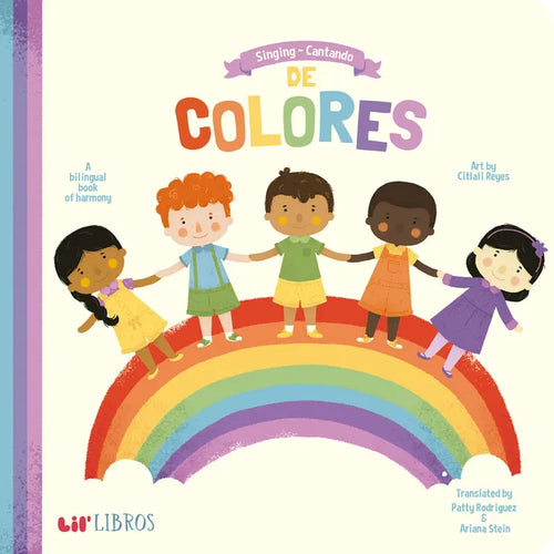 Singing / Cantando de Colores: A Bilingual Book of Harmony - Board Book
