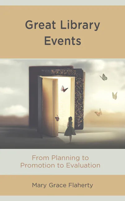 Great Library Events: From Planning to Promotion to Evaluation - Paperback