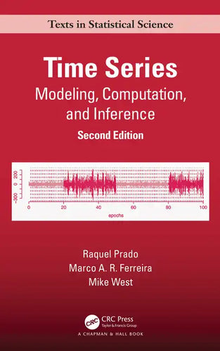 Time Series: Modeling, Computation, and Inference, Second Edition - Hardcover