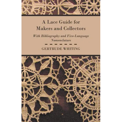 A Lace Guide For Makers And Collectors - Paperback