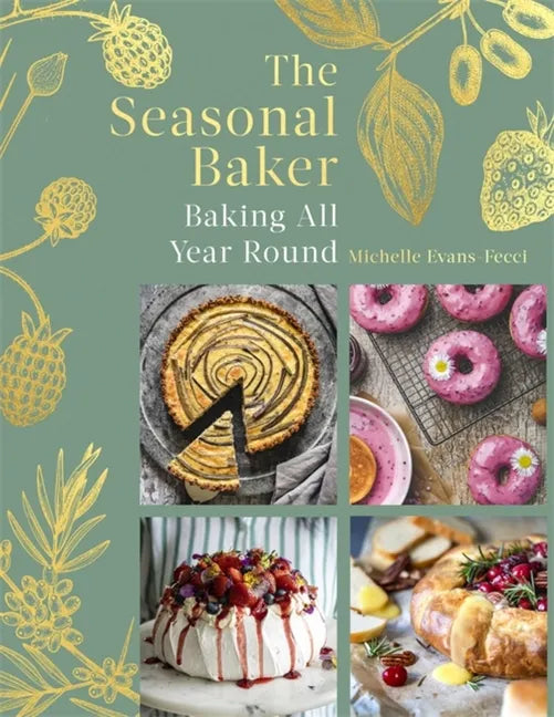 The Seasonal Baker: Baking All Year Round - Hardcover