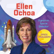 Ellen Ochoa: Dynamic Space Director: Dynamic Space Director - Library Binding