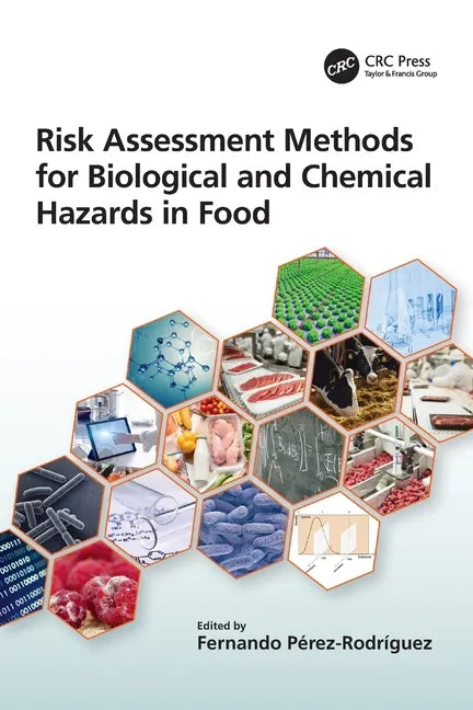 Risk Assessment Methods for Biological and Chemical Hazards in Food - Paperback
