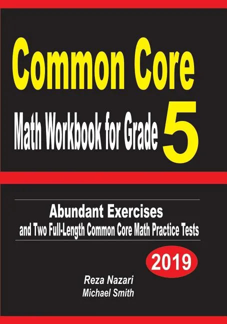 Common Core Math Workbook for Grade 5: Abundant Exercises and Two Full-Length Common Core Math Practice Tests - Paperback
