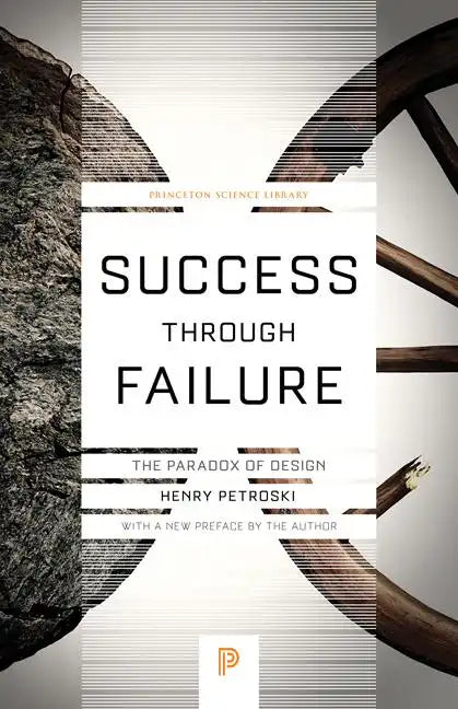 Success Through Failure: The Paradox of Design - Paperback