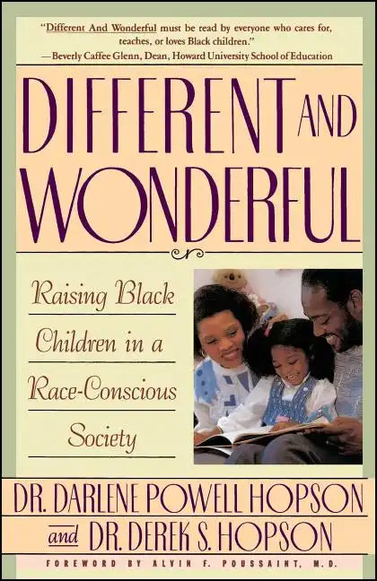 Different and Wonderful: Raising Black Children in a Race-Conscious Society - Paperback