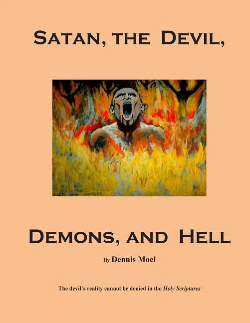 Satan, the Devil, Demons, and Hell - Paperback