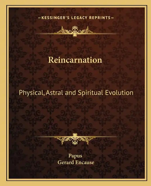 Reincarnation: Physical, Astral and Spiritual Evolution - Paperback