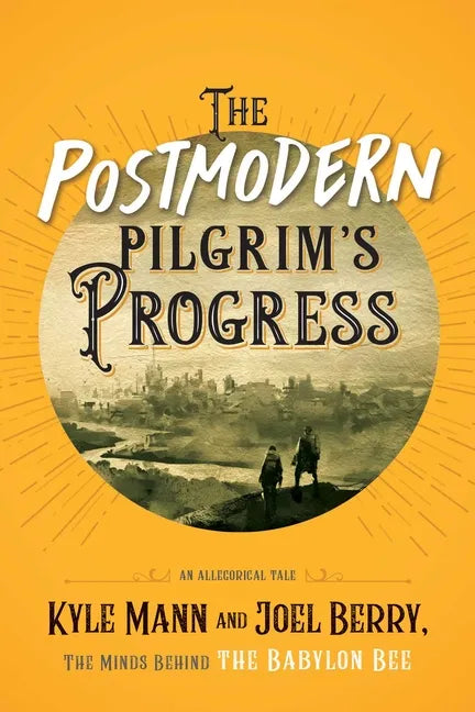 The Postmodern Pilgrim's Progress: An Allegorical Tale - Paperback