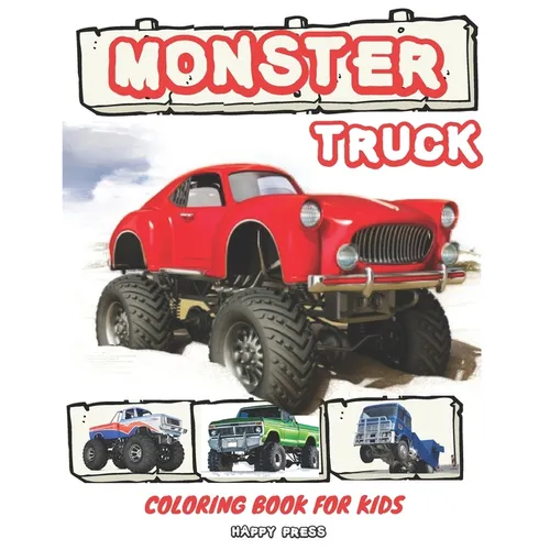 Monster Truck Coloring Book for Kids: Coloring Activity Book for Kids Toddlers with Bonus Trucks - Paperback