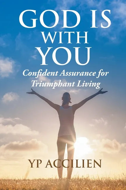God Is With You: Confident Assurance for Triumphant Living - Paperback