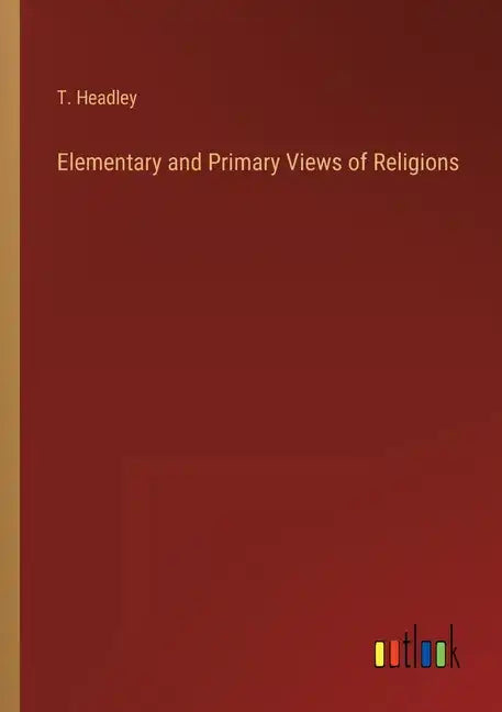 Elementary and Primary Views of Religions - Paperback
