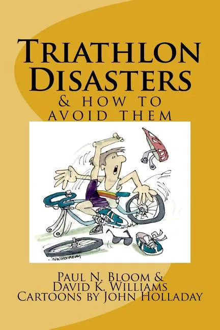 Triathlon Disasters & How to Avoid Them - Paperback