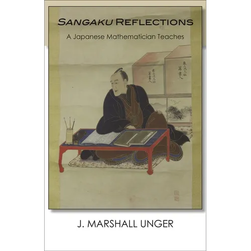 Sangaku Reflections: A Japanese Mathematician Teaches - Hardcover