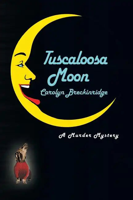 Tuscaloosa Moon: A Murder Mystery - Paperback