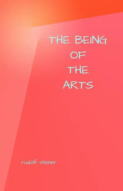 The Being of the Arts - Paperback