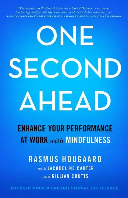 One Second Ahead: Enhance Your Performance at Work with Mindfulness - Hardcover
