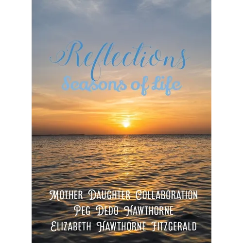 Reflections: Seasons of Life - Hardcover
