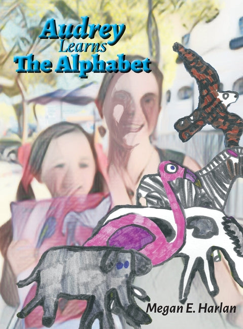 Audrey Learns the Alphabet - Hardcover