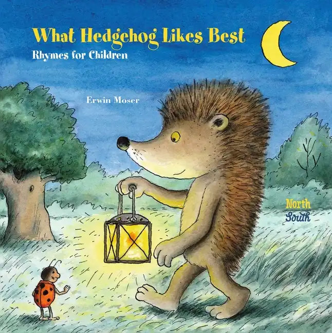 What Hedgehog Likes Best: Rhymes for Children - Hardcover