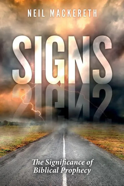 Signs: The Significance of Biblical Prophecy - Paperback