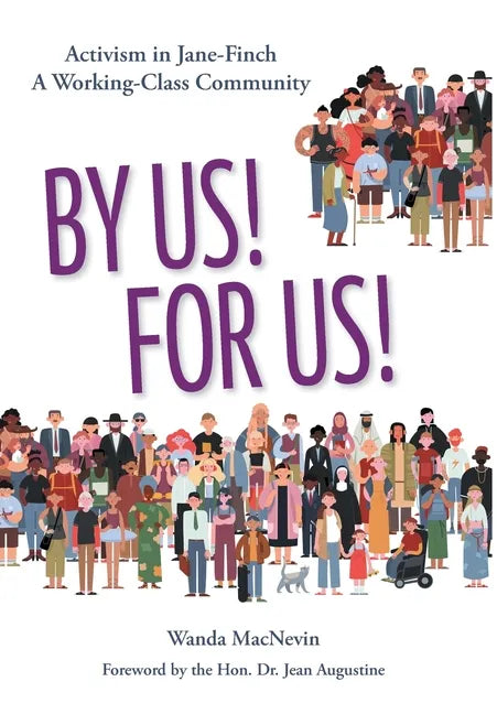 By Us! For Us!: Activism in Jane-Finch A Working Class Community - Hardcover