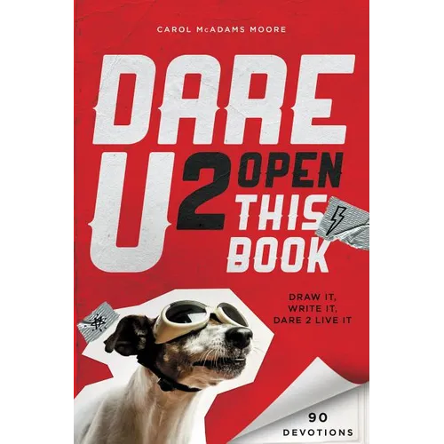 Dare U 2 Open This Book: Draw It, Write It, Dare 2 Live It - Paperback