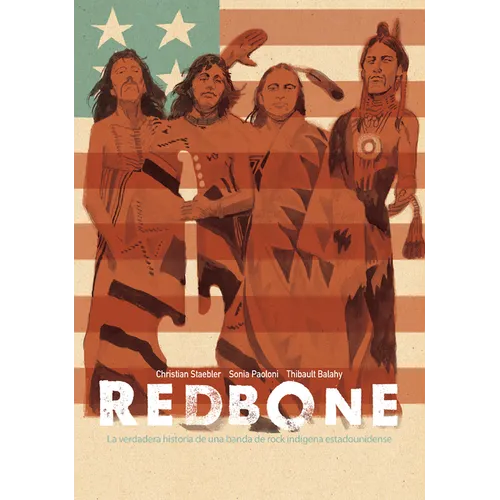 Redbone: La Verdadera Historia de Una Banda de Rock Indígena Estadounidense (Redbone: The True Story of a Native American Rock Band Spanish Edition) - Paperback