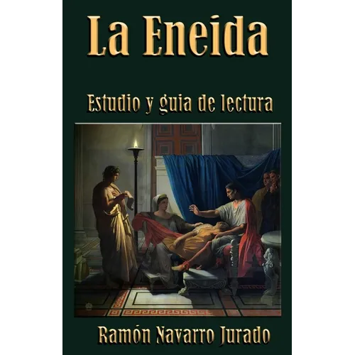 La Eneida: Estudio y guía de lectura