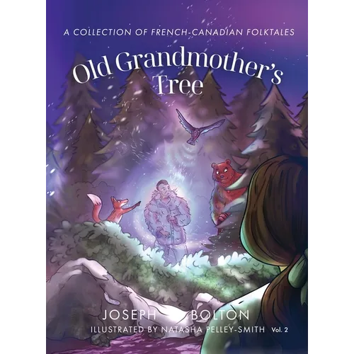 Old Grandmother's Tree: A Collection of French-Canadian Folktales, Volume 2 - Hardcover