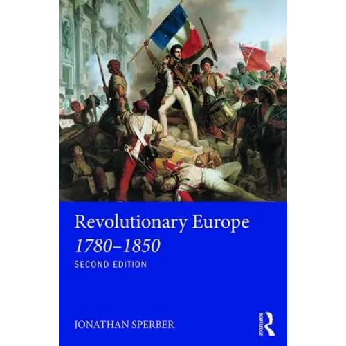 Revolutionary Europe 1780-1850 - Paperback