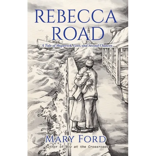 Rebecca Road: A Tale of Shipwreck, Love, and Second Chances - Paperback