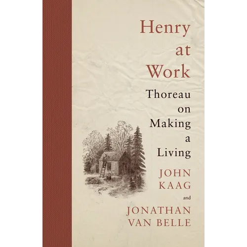 Henry at Work: Thoreau on Making a Living