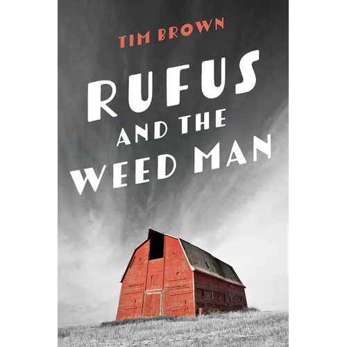 Rufus and the Weed Man - Paperback