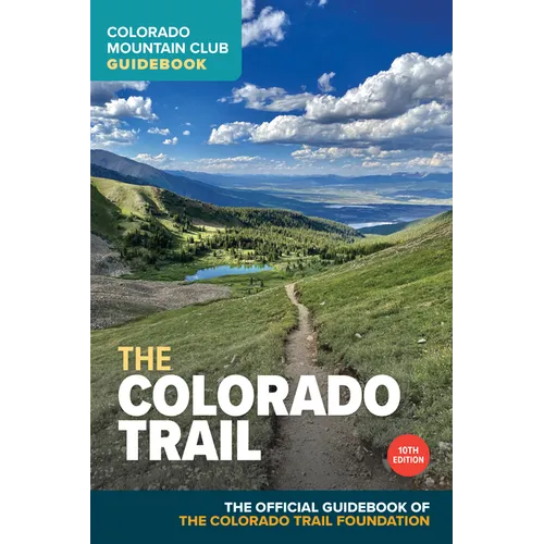 The Colorado Trail, 10th Edition - Paperback
