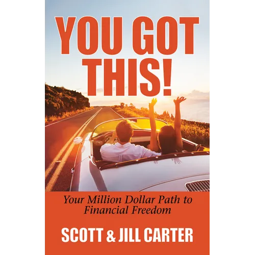 You Got This!: Your Million Dollar Path to Financial Freedom - Paperback