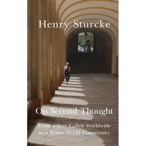 On Second Thought: From a Sect Called Worldwide to a Wider World Community - Paperback