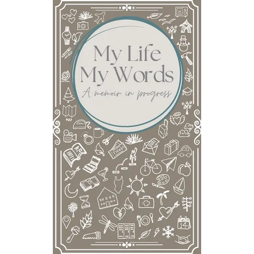 My Life, My Words: A Memoir in Progress - Hardcover