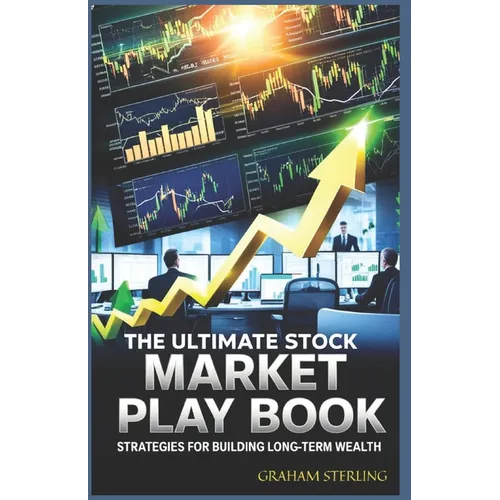 The Ultimate Stock Market Playbook: Strategies For Building Long-Term Wealth - Paperback