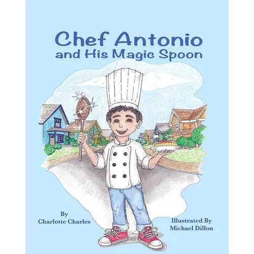 Chef Antonio and His Magic Spoon - Paperback