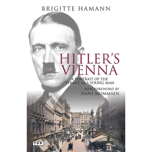 Hitler's Vienna: A Portrait of the Tyrant as a Young Man - Paperback