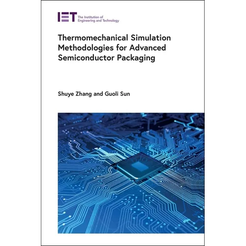 Thermomechanical Simulation Methodologies for Advanced Semiconductor Packaging