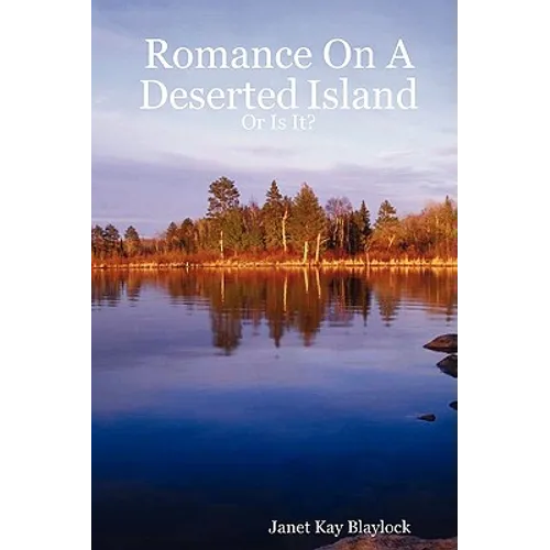 Romance on a Deserted Island - Or Is It? - Paperback