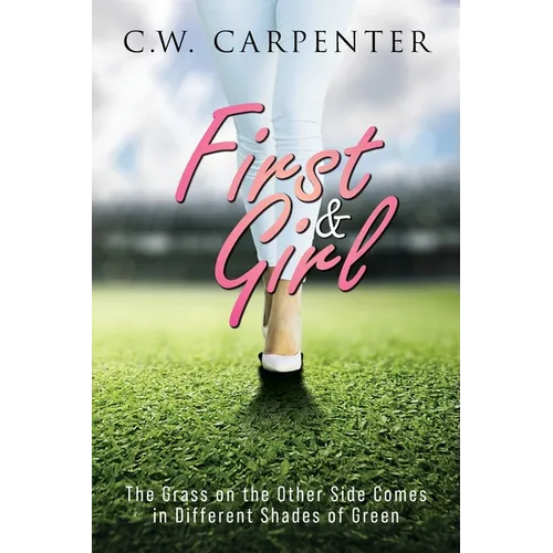 First & Girl: The Grass on the Other Side Comes in Different Shades of Green - Paperback